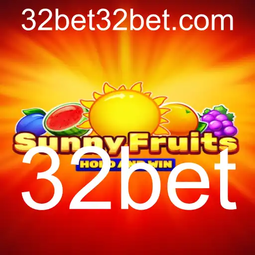 Explorando o Mundo de SunnyFruits e a Emoção de Jogar na 32bet